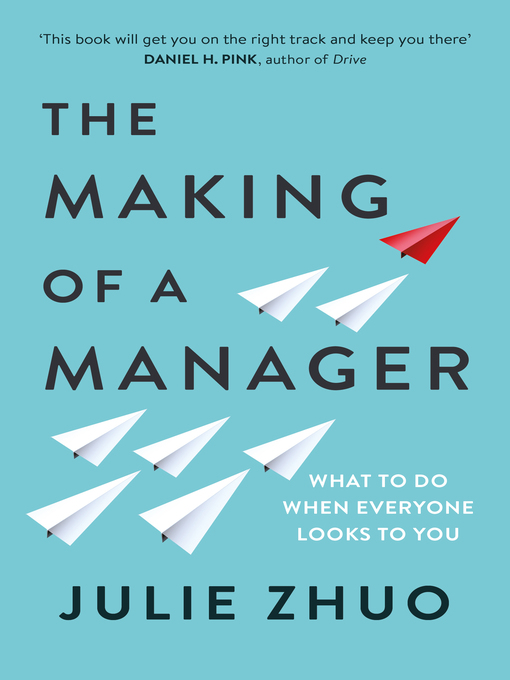 Title details for The Making of a Manager by Julie Zhuo - Wait list